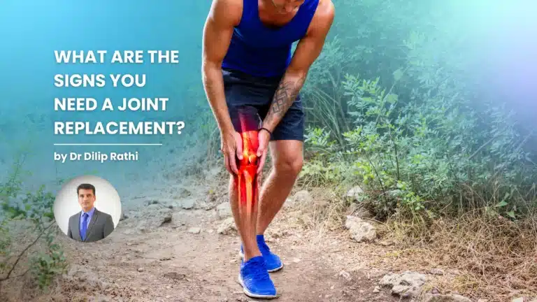 What Are the Signs You Need a Joint Replacement?