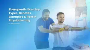 Therapeutic exercise in physiotherapy for strength, flexibility and rehabilitation